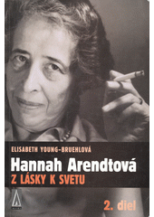 Hannah Arendtová : z lásky k svetu. 2. diel  Cover Image