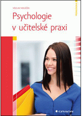 Psychologie v učitelské praxi  Cover Image