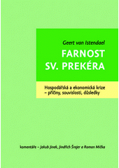 Farnost sv. Prekéra : hospodářská a ekonomická krize - příčiny, souvislosti, důsledky  Cover Image