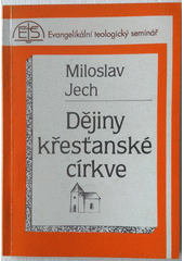 Dějiny křesťanské církve : mezi autoritou Písma a tradice : vývoj k rané církvi katolické  Cover Image