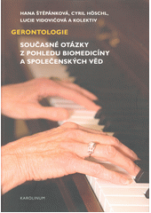 Gerontologie : současné otázky z pohledu biomedicíny a společenských věd  Cover Image