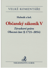 Občanský zákoník V : závazkové právo, obecná část (§1721-2054) : komentář  Cover Image