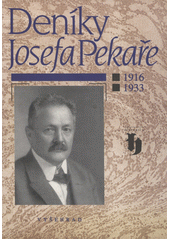 Deníky Josefa Pekaře : 1916-1933  Cover Image