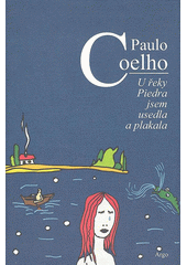 U řeky Piedra jsem usedla a plakala  Cover Image