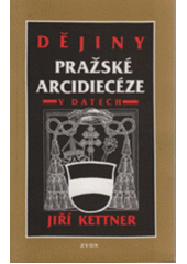 Dějiny pražské arcidiecéze v datech  Cover Image
