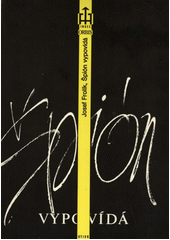 Špión vypovídá  Cover Image