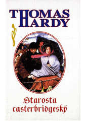Starosta casterbridgeský  Cover Image