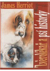 Zvěrolékař a psí historky : výběr z díla  Cover Image