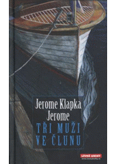 Tři muži ve člunu  Cover Image