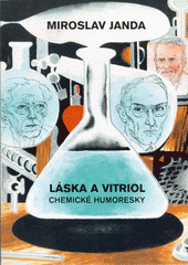 Láska a vitriol : chemické humoresky  Cover Image