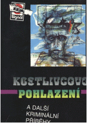 Kostlivcovo pohlazení a další kriminální příběhy Cover Image