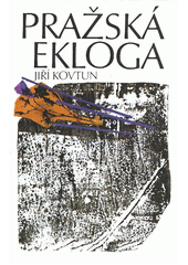 Pražská ekloga : památce moudré a líbezné Jany, která to prožila  Cover Image