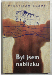Byl jsem nablízku  Cover Image