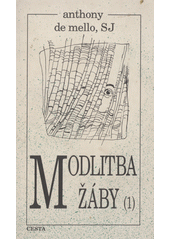 Modlitba žáby. 1. díl  Cover Image