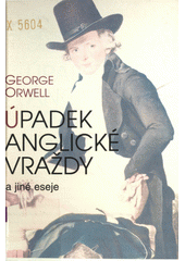 Úpadek anglické vraždy a jiné eseje  Cover Image