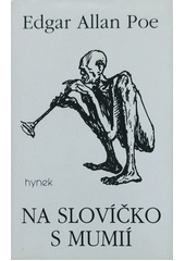 Na slovíčko s mumií : grotesky a jiné směšné příběhy  Cover Image