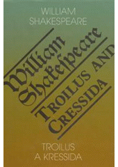 Troilus a Kressida = Troilus and Cressida  Cover Image