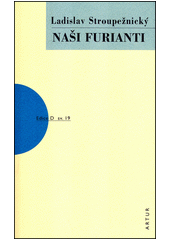 Naši furianti : [obraz života v české vesnici o čtyřech dějstvích]  Cover Image