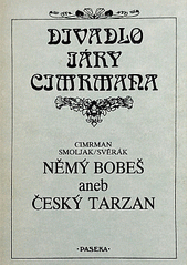 Němý Bobeš, aneb, Český Tarzan  Cover Image