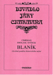 Blaník : (jevištní podoba historického mýtu)  Cover Image