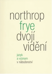Dvojí vidění : jazyk a význam v náboženství  Cover Image