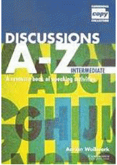 Discussions A-Z intermediate : a resource book of speaking activities  Cover Image