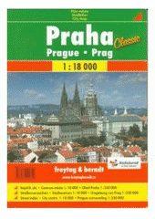 Praha Classic plán města 1:18^000 : rejstřík ulic, informace, průjezdní plán, centrum, plán okolí 1:200^000 Cover Image