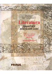 Literatura španělsky mluvících zemí = Autores y temas de la literatura española e hispanoamericana  Cover Image
