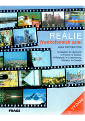Reálie frankofonních zemí : civilisation en raccourci La France, La Belgique, La Suisse, Le Luxembourg, Monaco, Le Canada  Cover Image