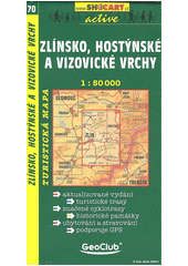 Zlínsko, Hostýnské a Vizovické vrchy 1:50^000 : aktualizované vydání, turistické trasy, historické památky, ubytování a stravování, s chatami KČT, podporuje GPS  Cover Image