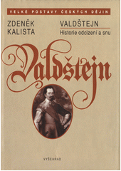 Valdštejn : historie odcizení a snu  Cover Image