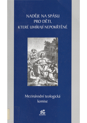 Naděje na spásu pro děti, které umírají nepokřtěné  Cover Image