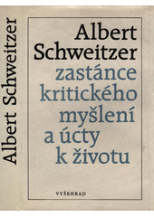 Albert Schweitzer : zastánce kritického myšlení a úcty k životu Cover Image