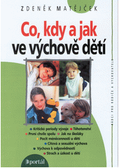 Co, kdy a jak ve výchově dětí  Cover Image