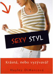 Sexy styl : krásná, nebo vyzývavá?  Cover Image