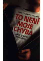 To není moje chyba : jak se vyrovnat se selháním  Cover Image