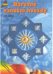 Barevné vánoční hvězdy : ze slámy  Cover Image