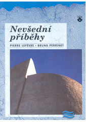 Nevšední příběhy : veselé i vážné příběhy k zamyšlení  Cover Image