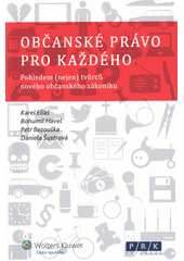 Občanské právo pro každého : pohledem (nejen) tvůrců nového občanského zákoníku  Cover Image
