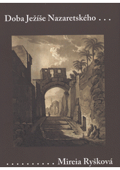 Doba Ježíše Nazaretského : historicko-teologický úvod do Nového zákona  Cover Image