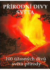 Přírodní divy světa : [průvodce cestovatele  Cover Image