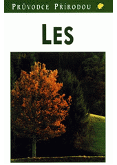 Les : ekologie středoevropských lesů  Cover Image