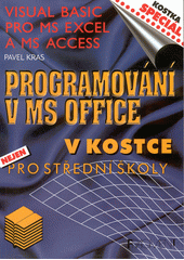 Programování v MS Office Visual Basic pro Excel a Access  Cover Image