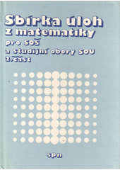 Sbírka úloh z matematiky pro SOŠ a studijní obory SOU. Část 2  Cover Image