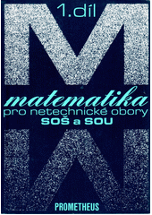 Matematika pro netechnické obory SOŠ a SOU. 1. díl  Cover Image