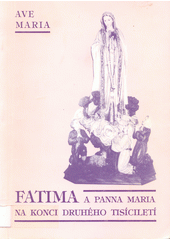 Fatima a Panna Maria na konci druhého tisíciletí Cover Image