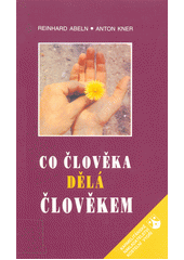 Co dělá člověka člověkem : "Kdybych však neměl lásku..."  Cover Image