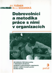Dobrovolníci a metodika práce s nimi v organizacích  Cover Image