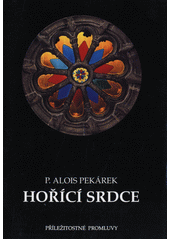 Hořící srdce : příležitostné promluvy  Cover Image