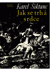 Jak se trhá srdce : Výbor z poezie (1964-1970)  Cover Image